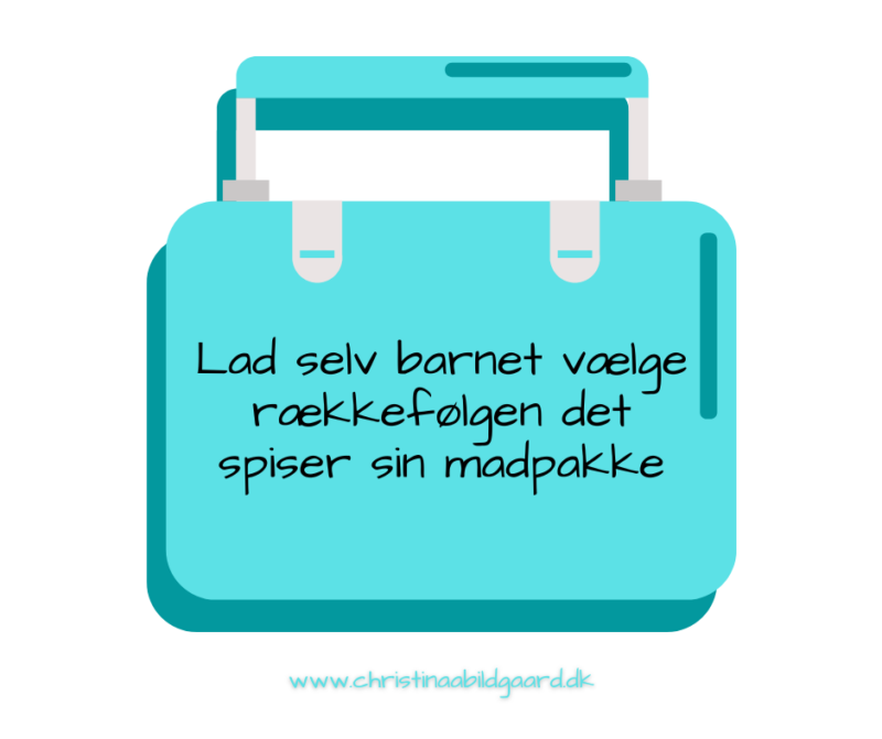 Lad selv barnet vælge rækkefølgen det spiser sin madpakke mindre christinaabildgaard.dk